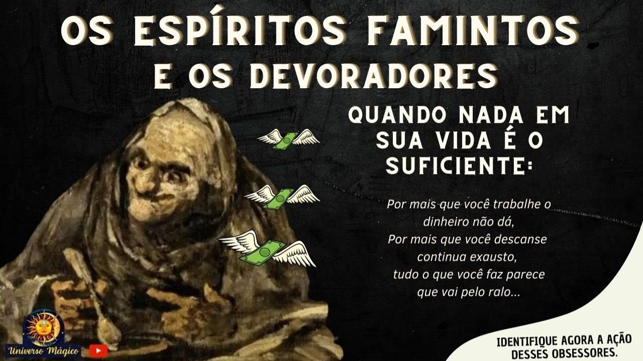 Obsessores Espirituais: Espíritos Famintos e os Devoradores