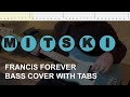Mitski Francis Forever Bass Cover With Tabs