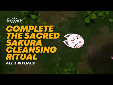 Complete the Sacred Sakura Cleansing Ritual 0/3 - All 3 Rituals! | Genshin Impact