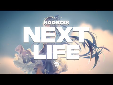Sadbois - Next Life (with Sam Varga & Natalia Taylar)