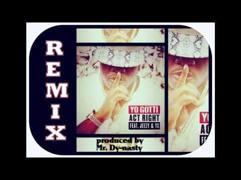 Yo Gotti feat. Young Jeezy & YG - Act Right REMIX