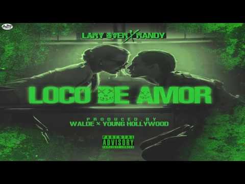 Loco De Amor - Lary Over Ft. Randy Nota Loca