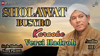 Download lagu SHOLAWAT BUSYRO ( KARAOKE ) VERSI HADROH mp3