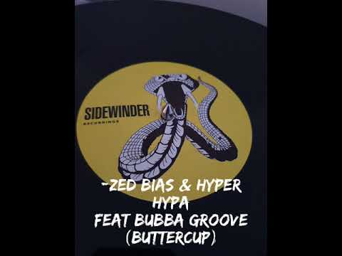 Zed Bias & Hyper Hypa feat Bubba Groove (Buttercup)