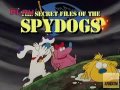 The Secret Files Of The Spy Dogs Time Part 1