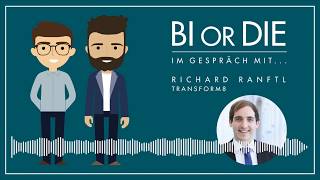BI or DIE - 18. BI-Trends, Gründung und Lieblingstools  - Im Gespräch mit Richard Ranftl, Transform8