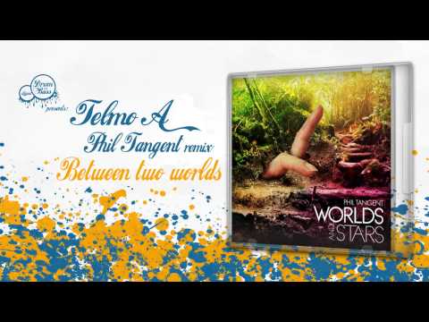 Telmo A - Between Two Worlds (Phil Tangent remix)