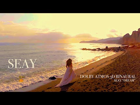 SEAY DREAM ILLUMINATION (Dolby Atmos 3D Binaural)