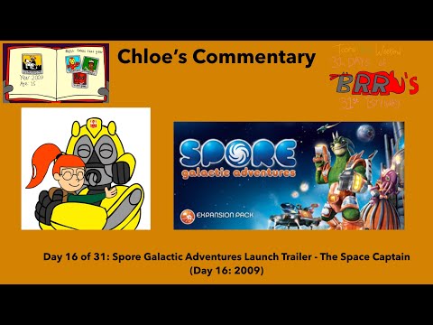 CC: 31 Days of BRR’s 31st Birthday: Spore Galactic Adventures Launch Trailer - The Space Captain
