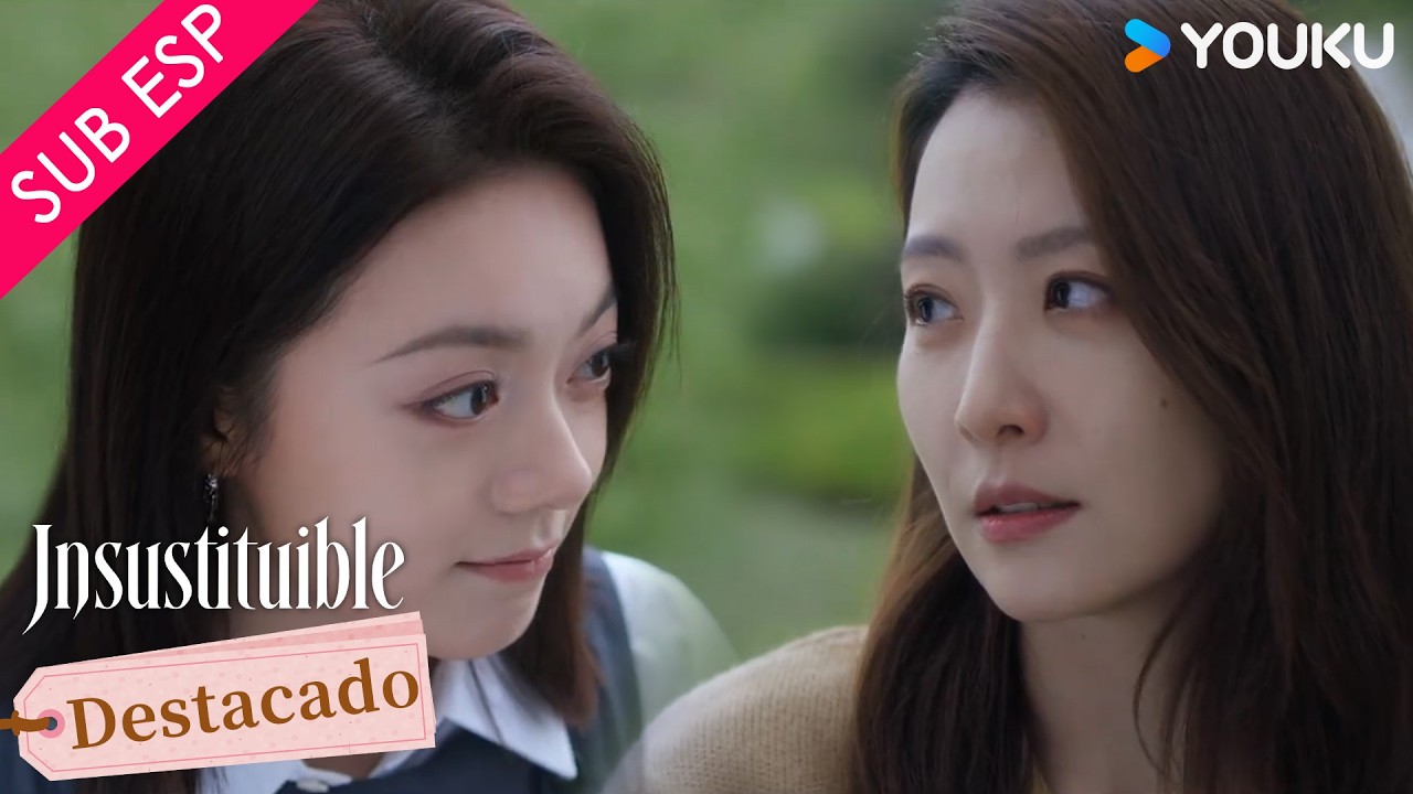 【CLIP EP07】A veces una enemiga puede ser una aliada | Insustituible | YOUKU