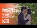 PROMO LECȚII DE VIATĂ Sez 7 Ep 68 Te Iubesc De Nu Mai Pot