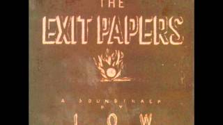 Low - The Exit Papers 2