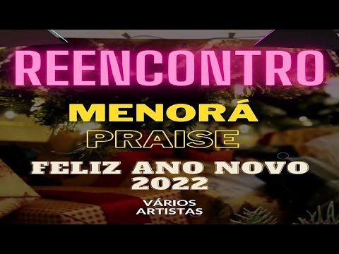 MENORÁ - Reencontro - Feliz Ano Novo 2022 - Clipe Oficial