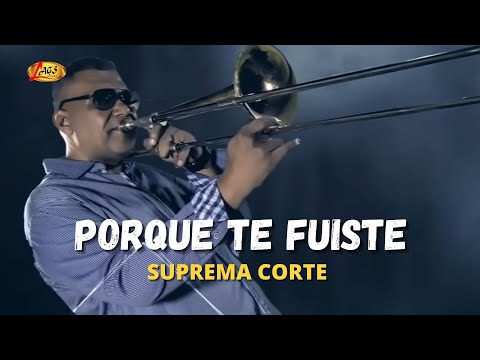 La Suprema Corte - Porque Te Fuiste  | Salsa Colombiana
