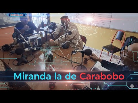 Miranda la de Carabobo, Conexión Popular desde los Valles altos de Carabobo #naguanagua #reportaje 