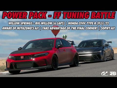 GT7 - Power Pack (FF Tuning Battle | Willow Springs - Big Willow) | Honda Civic Type R (FL5) '22