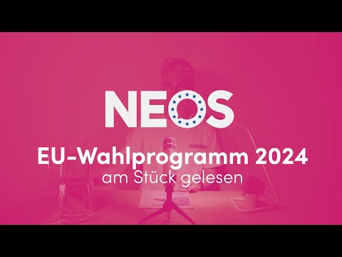 Das ganze EU-Wahlprogramm der NEOS am Stück gelesen | Europawahl 2024
