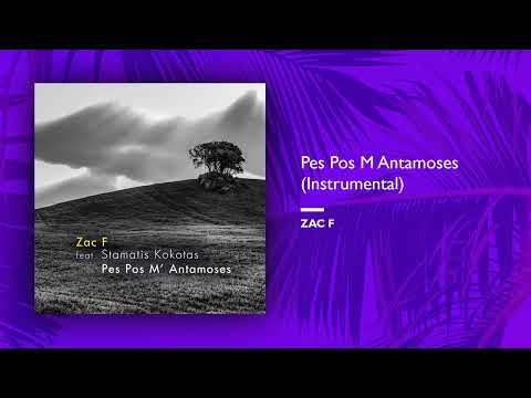 Zac F - Pes Pos M Antamoses (Instrumental//Single)