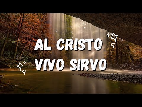 AL CRISTO VIVO SIRVO | Himno Majestuoso #258 / Himno Bautista #518