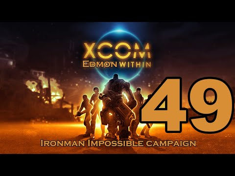 XCOM Enemy Unknown - Impossible Ironman Campaign - Episode 49