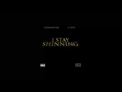 GEEMONEY305 FT C-RIDE-I STAY SHINNING