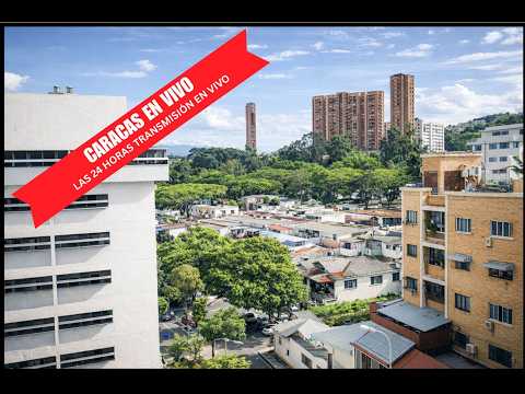 24/7 En Vivo desde Caracas, Venezuela – Reporte Visual de la Ciudad