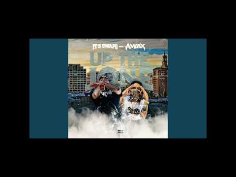 Up The Jone By It's Gwapo Ft A Wax