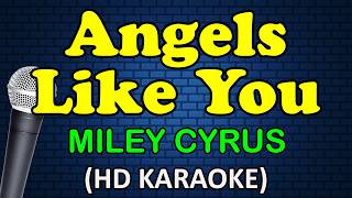 ANGELS LIKE YOU - Miley Cyrus (HD Karaoke)