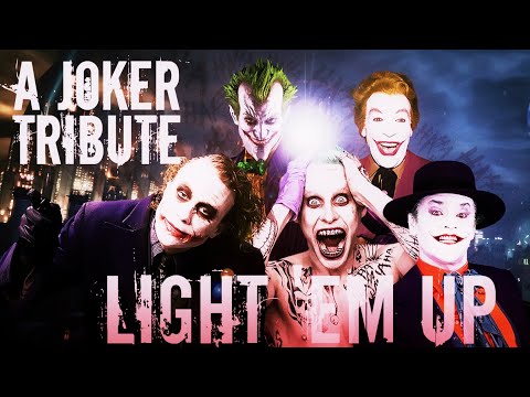 A Joker Tribute  | Light 'Em Up 「MV」