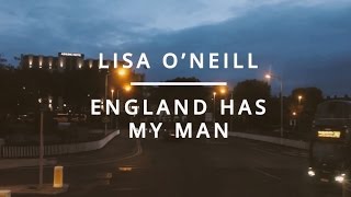Lisa O&#39;Neill - England has my man