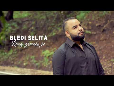 Bledi Selita - Larg zemres je