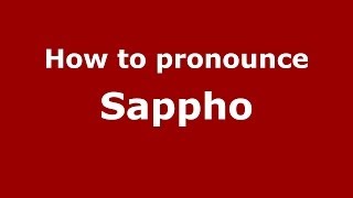 How to pronounce Sappho