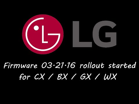 LG OLED FW 03.21.16 rollout started / LG CX / BX / GX / WX - Fix for HDR Peak Brightness issue