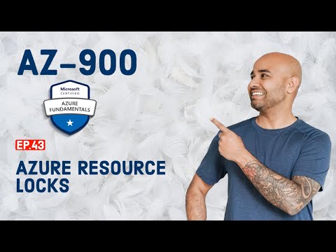 AZ-900 Exam EP 43: Azure Resource Locks