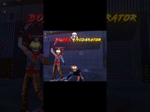 BONEX X MODERATOR 😱☠️ #freefire