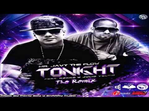 Mr. Javy The Flow Ft. Rokko Y Julio Voltio - Tonight ( Official Remix )