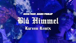 Download lagu KESI - Blå Himmel (KAREEM Remix) mp3