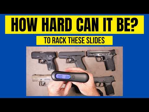 How Hard is it to Rack a Slide? 9 Handguns Tested