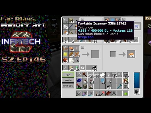 Lac Plays FTB Infi-Tech 2 S2 Ep 146 Portable Scanner