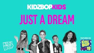 KIDZ BOP Kids - Just a Dream (KIDZ BOP 19)