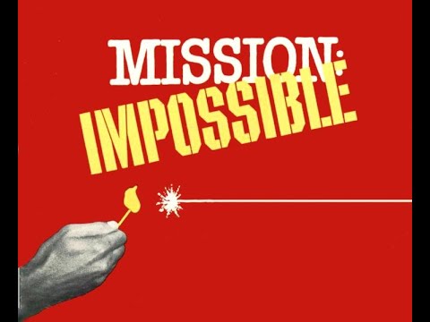 MISSION IMPOSSIBLE
