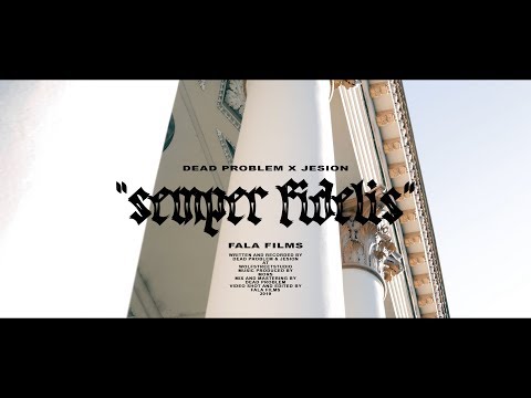 DEAD PROBLEM x JESION - SEMPER FIDELIS (OFFICIAL VIDEO)