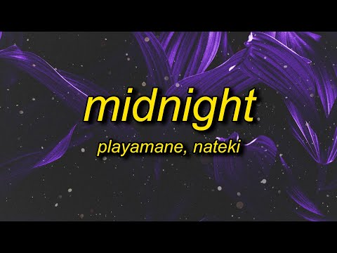 PLAYAMANE x Nateki - MIDNIGHT