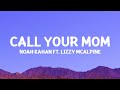 NoahKahan LizzyMcAlpine Call Your Mom Lyrics