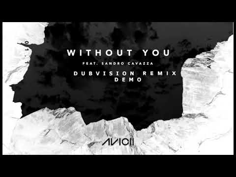 Avicii ft. Sandro Cavazza - Without You (Dubvision Remix) [FREE DOWNLOAD]
