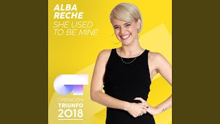 She Used To Be Mine (Operación Triunfo 2018)