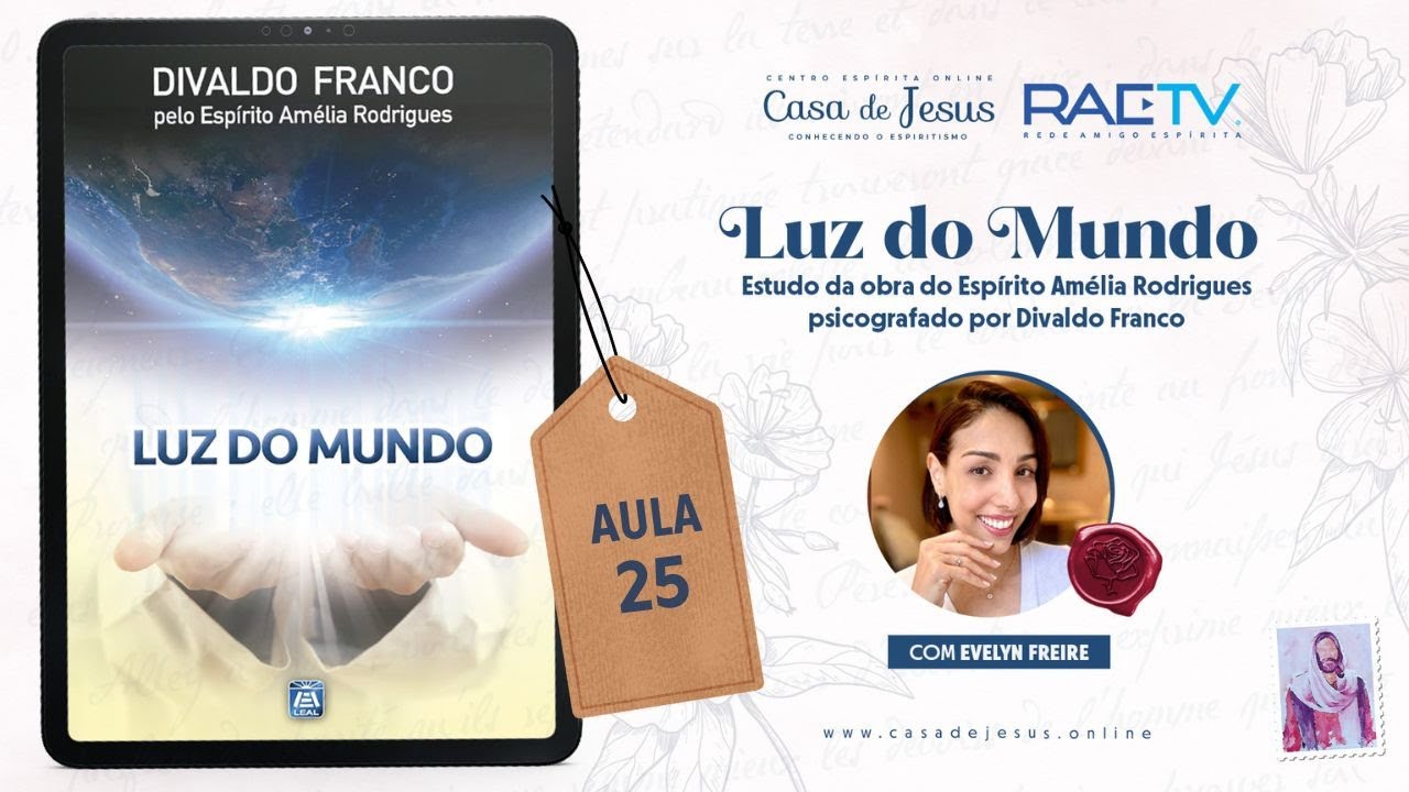 A cura real | Aula 25 | Luz do Mundo