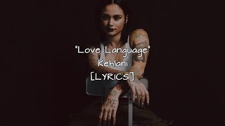 Kehlani - Love Language (Lyrics)