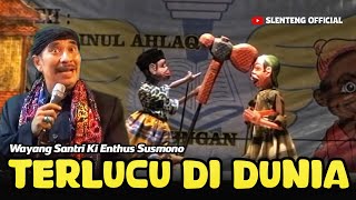 Download lagu SLENTENG LUPIT LUCU - WAYANG SANTRI KI ENTHUS SUSMONO‼️TERLUCU DI DUNIA mp3