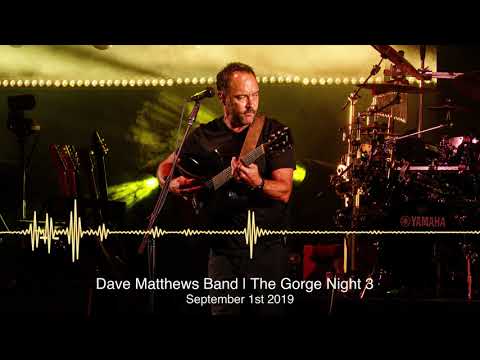 September 1st 2019 (The Gorge Night 3) Full Concert {HiRes Audio} | Dave Matthews Band